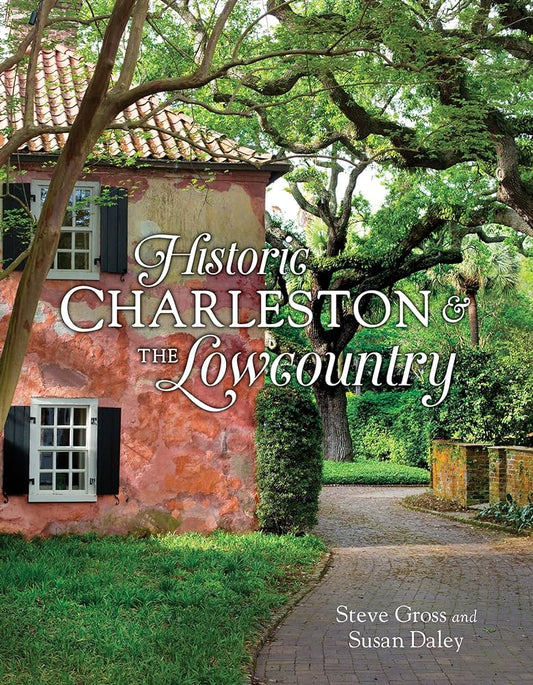 HISTORIC CHARLESTON & THE LOWCOUNTRY